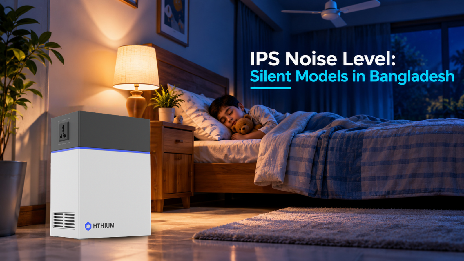 HiTHIUM IPS in a peaceful bedroom with a sleeping child, representing quiet home backup power.